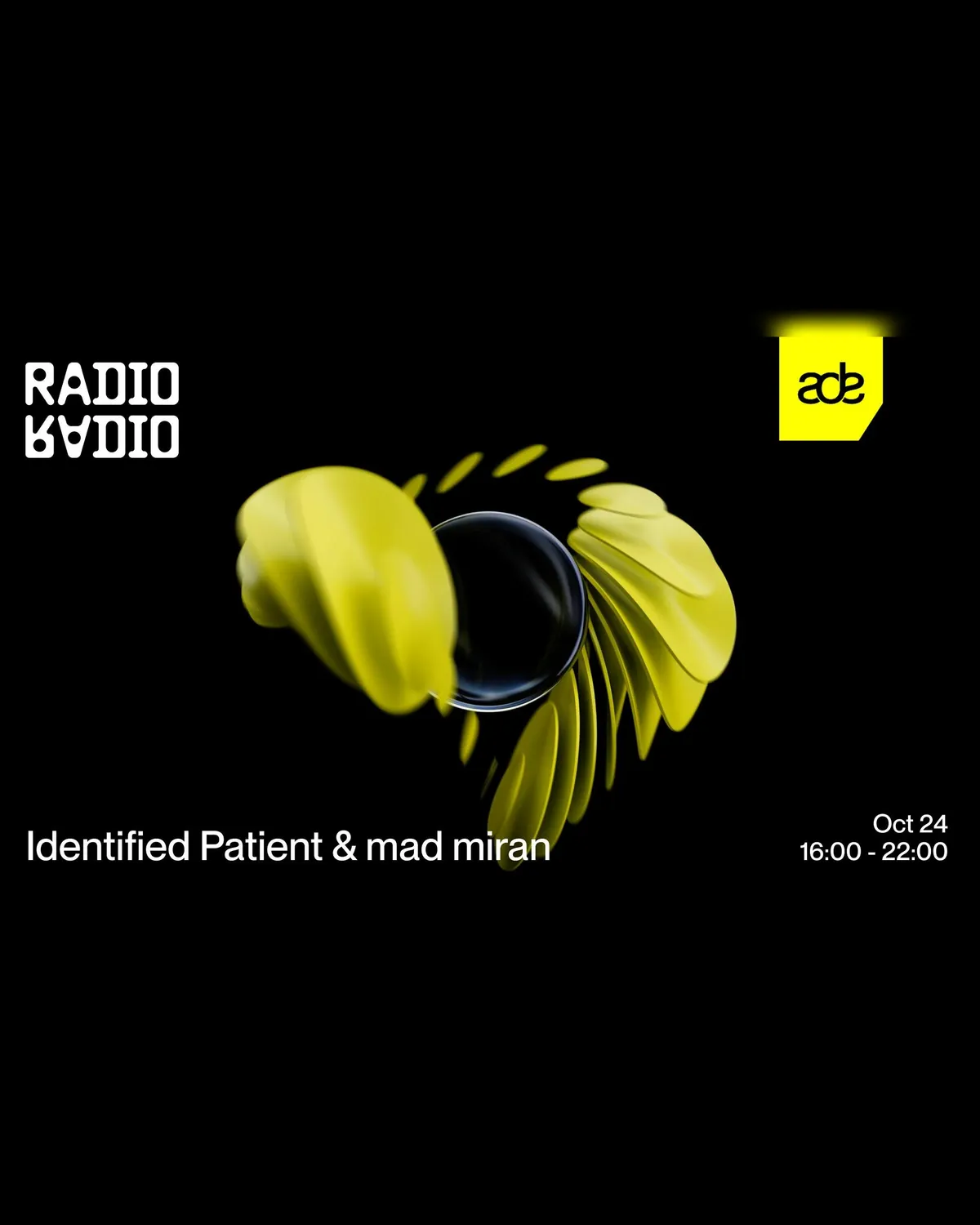 ADE: Identified Patient & mad miran at Radio Radio