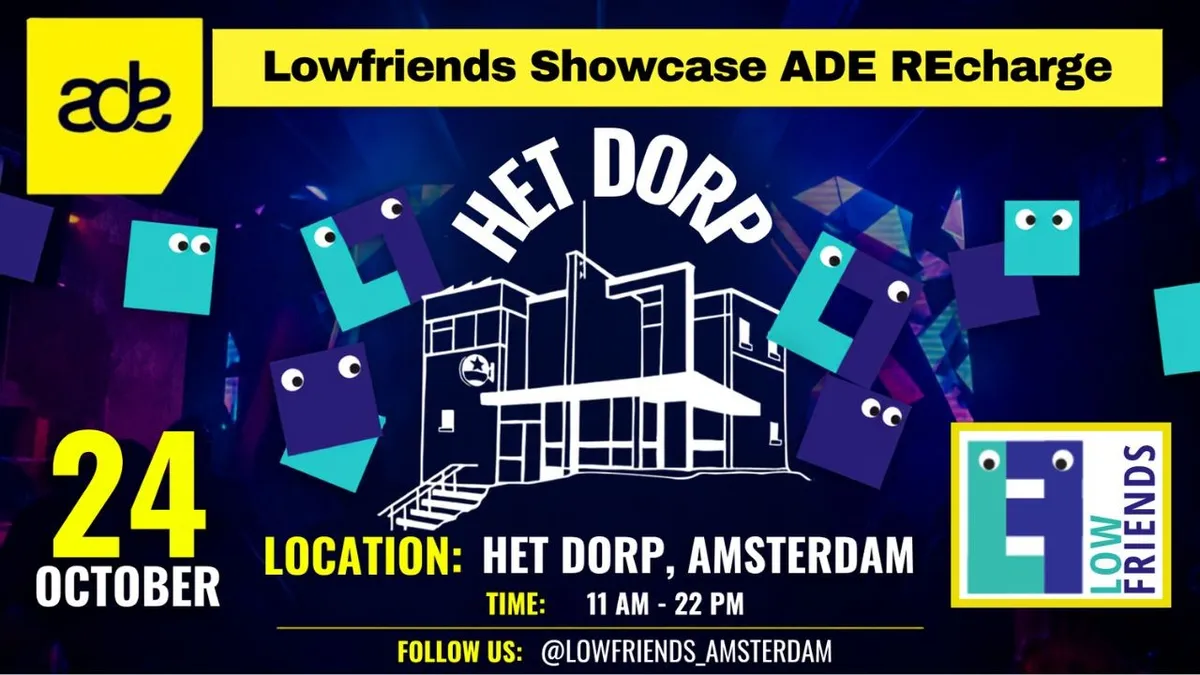 Lowfriends Showcase ADE REcharge at Het Dorp