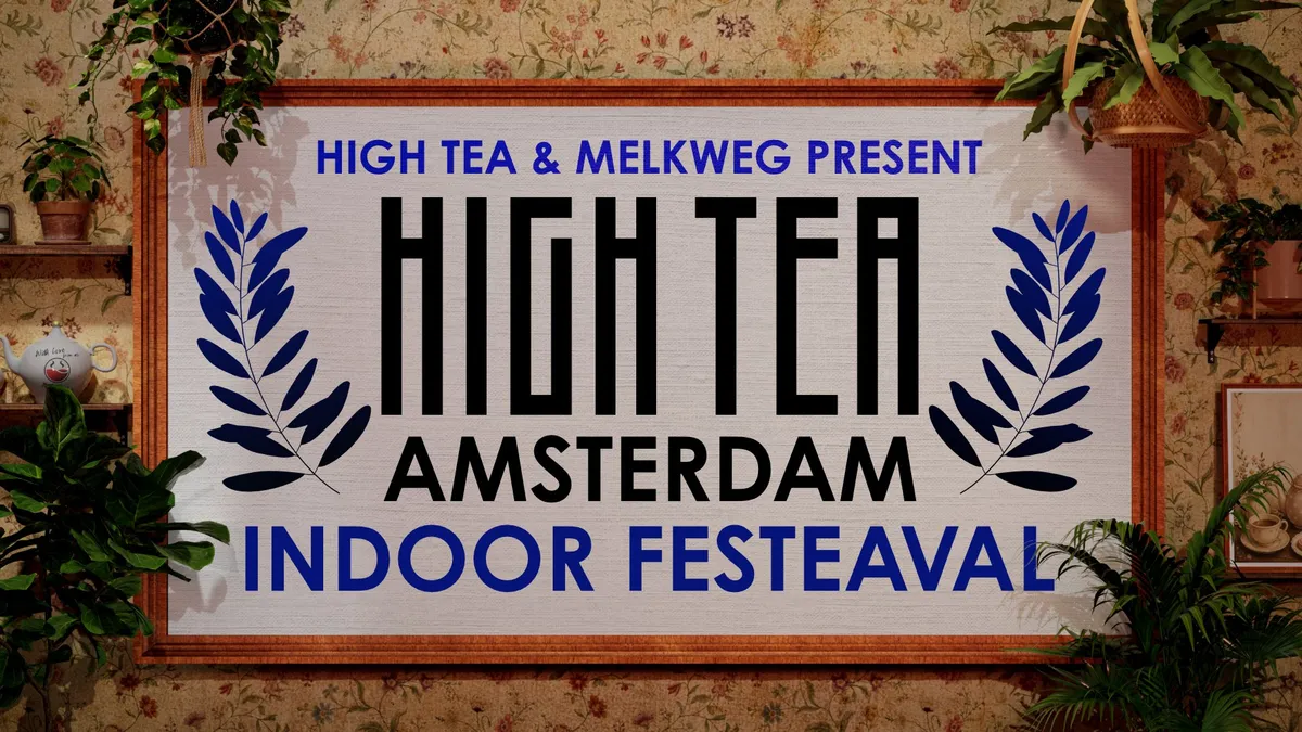 High Tea Indoor Festeaval 2027 at Melkweg