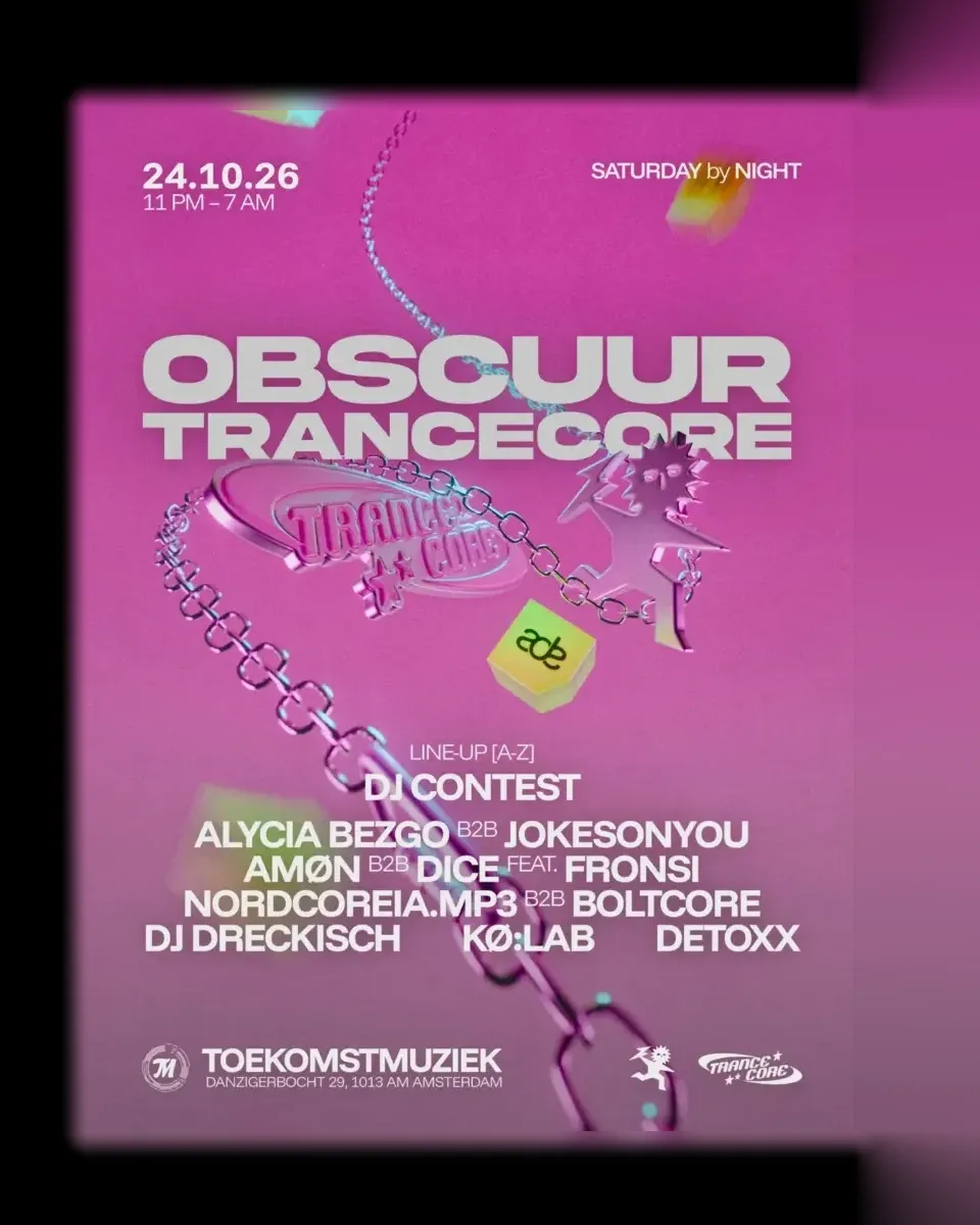 OBSCUUR x Trancecore ADE with DJ DRECKISCH, Alycia Bezgo, Kø:lab, JOKESONYOU, DICE, Amøn at Toekomstmuziek