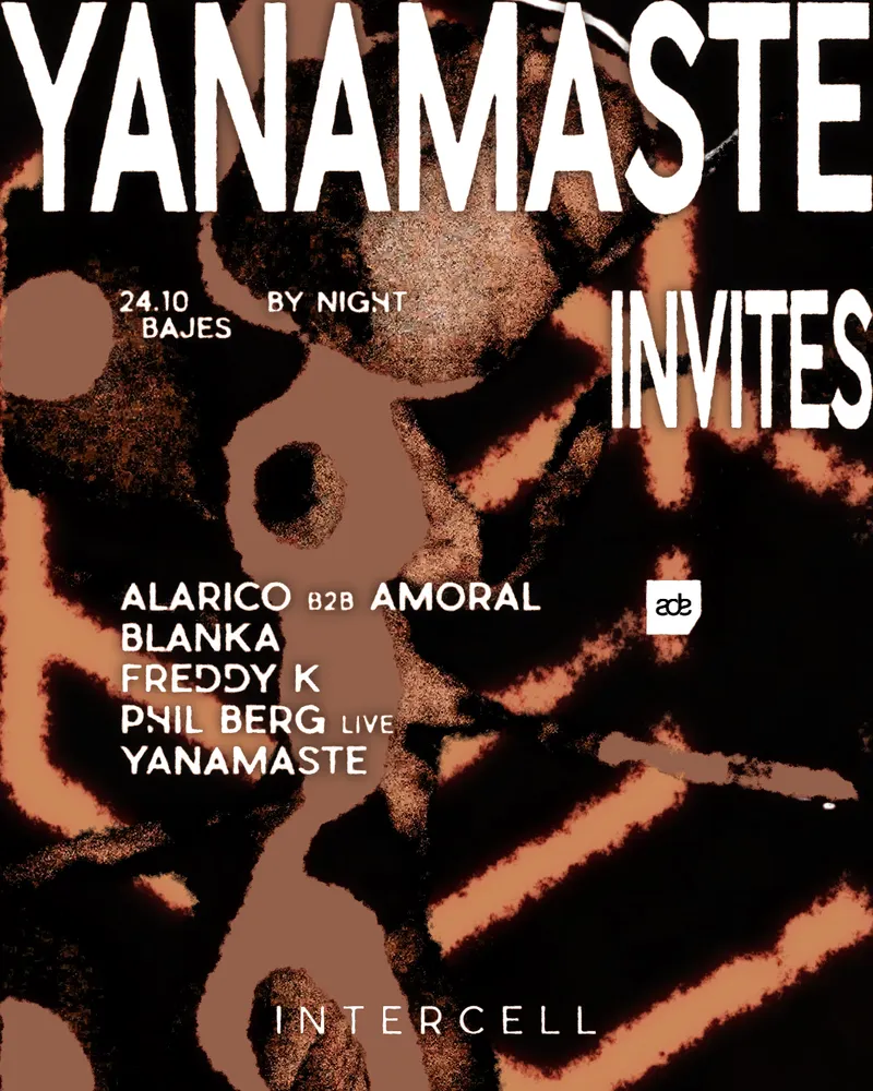 Intercell x Yanamaste Invites | ADE By Night at BAJES Amsterdam