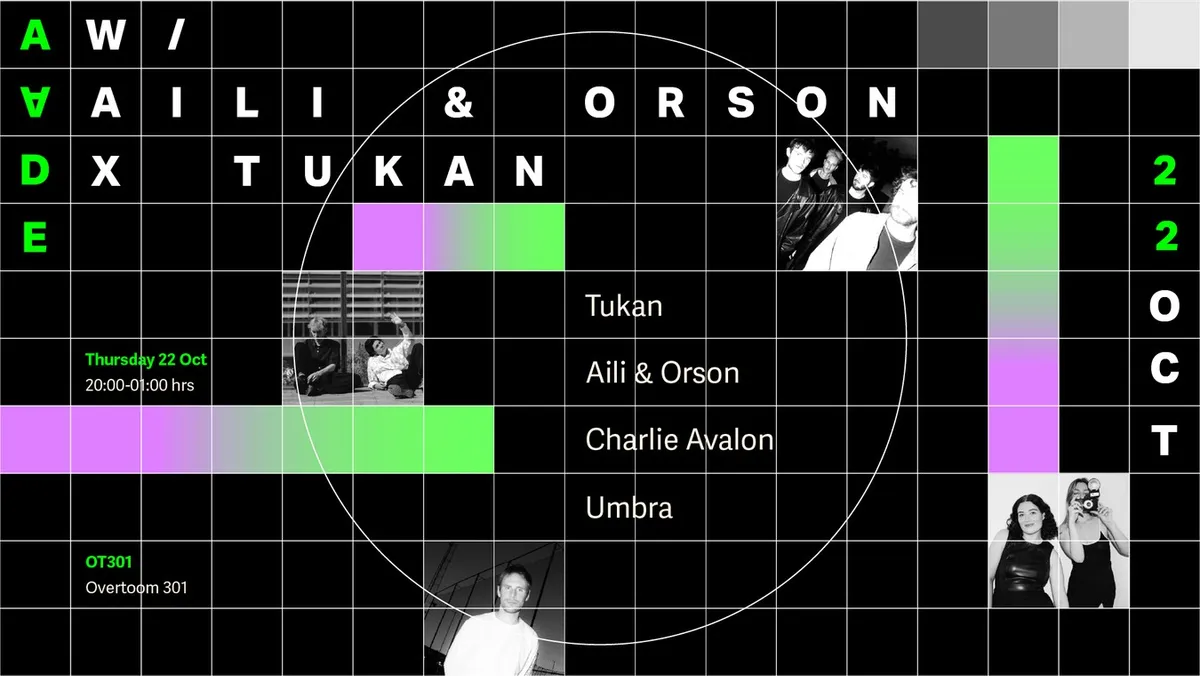 AADE: w/ Aili & Orson x TUKAN at OT301