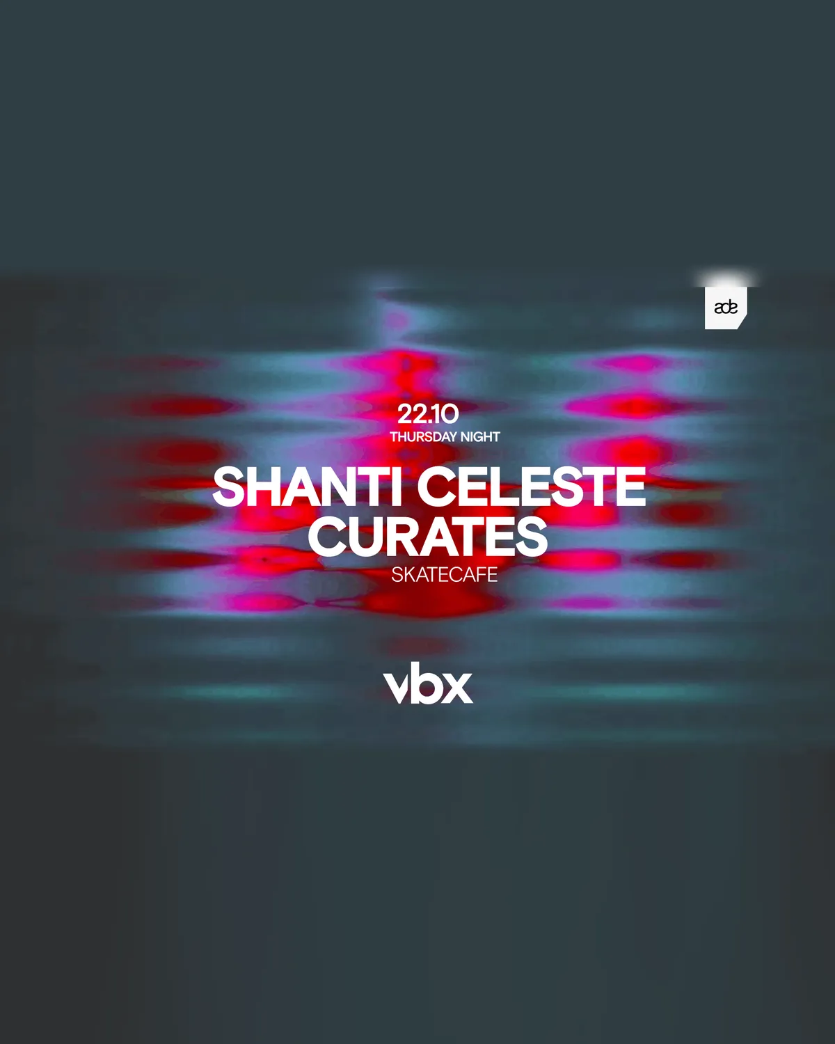 ADE | SHANTI CELESTE CURATES VBX at Skatecafe