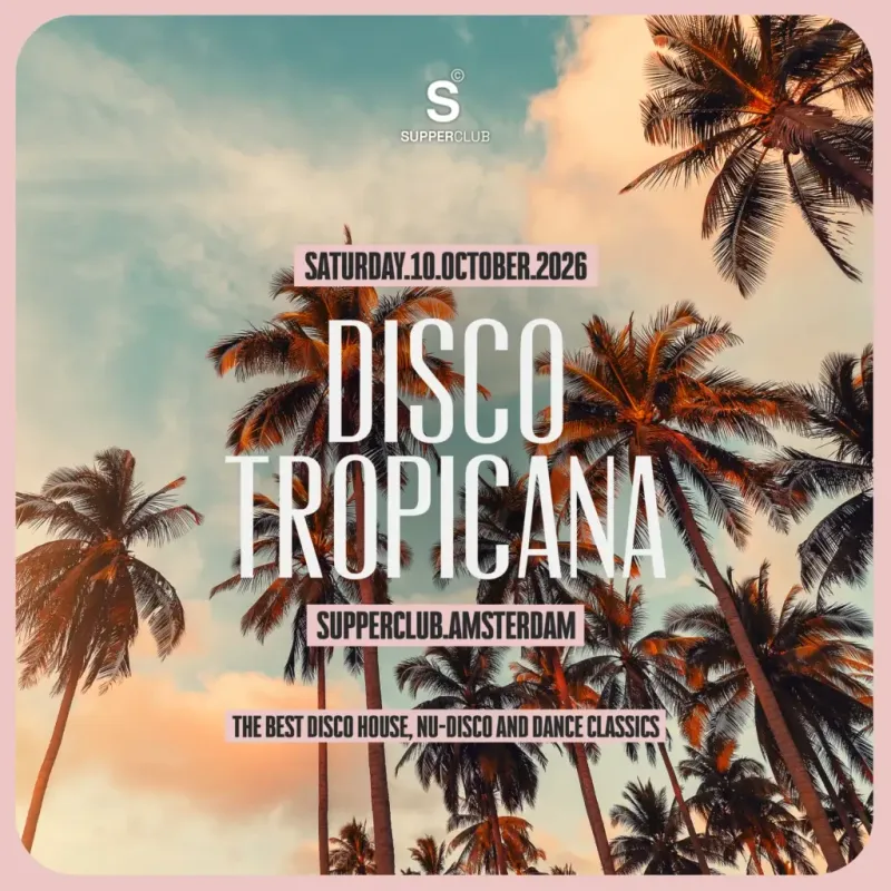 DISCO TROPICANA at Supperclub