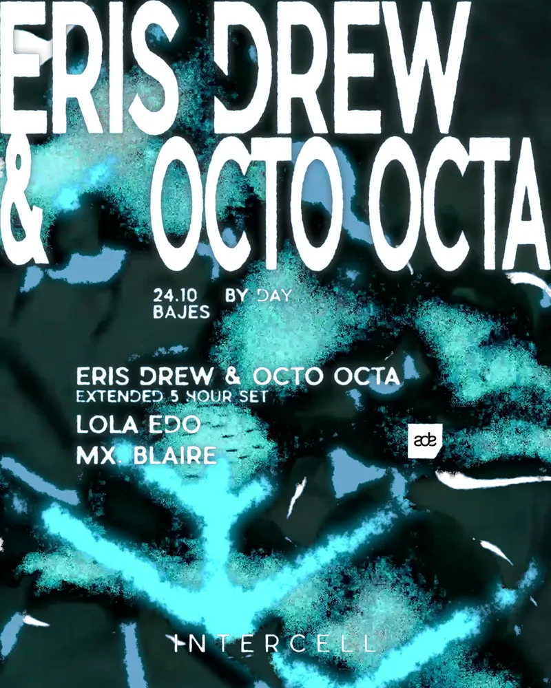 Intercell x Eris Drew & Octo Octa | ADE By Day at BAJES Amsterdam