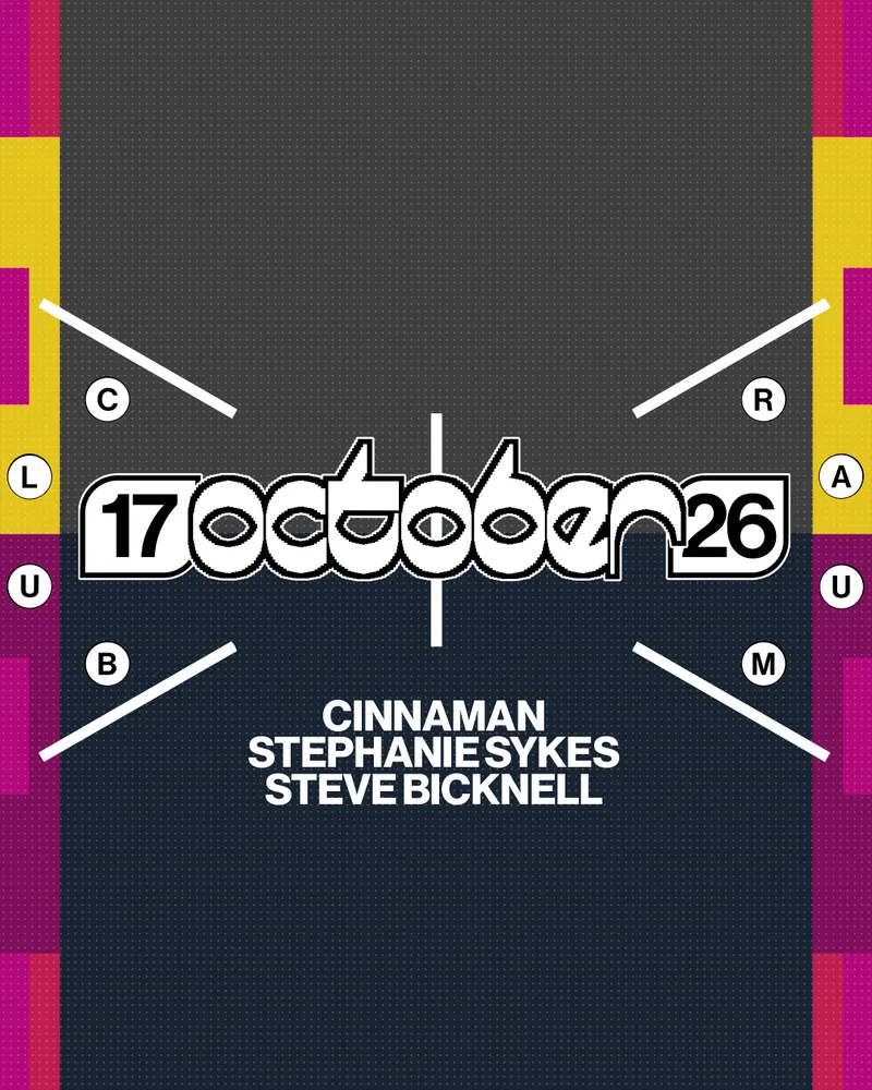 STEVE BICKNELL, STEPHANIE SYKES, CINNAMAN at Club Raum