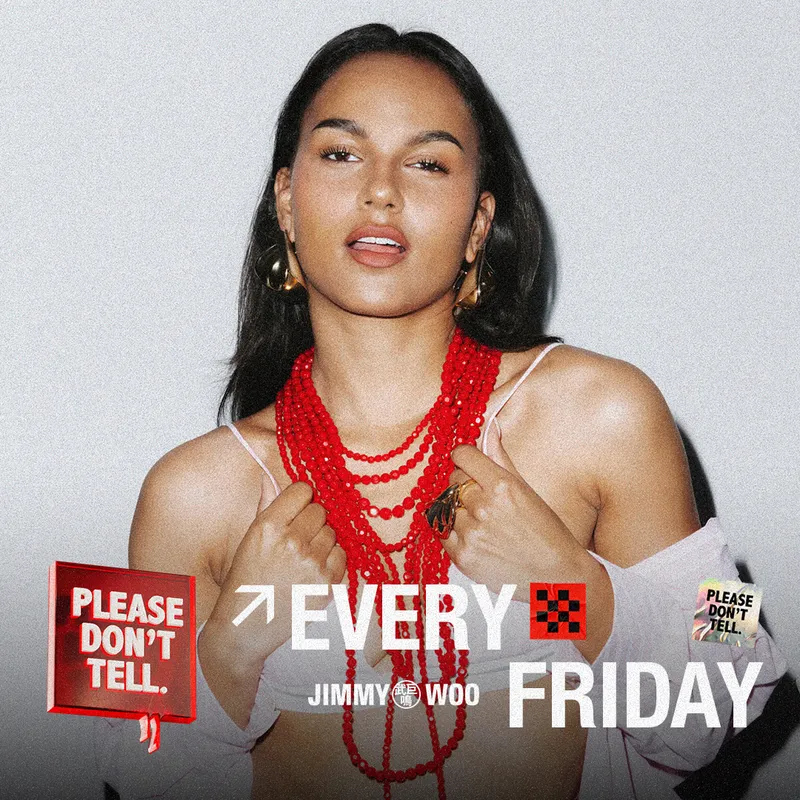 Please Don’t Tell. at Jimmy Woo