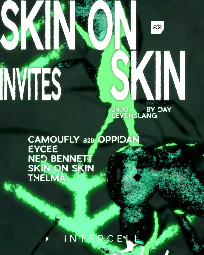 Intercell x Skin On Skin Invites | ADE By Day at BAJES Amsterdam