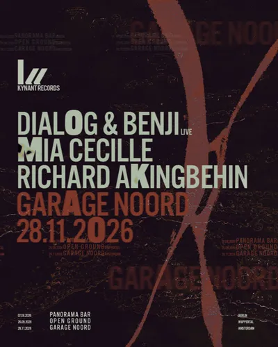 Kynant w/ Dialog & Benji (live), Richard Akingbehin, Mia Cecille at Garage Noord