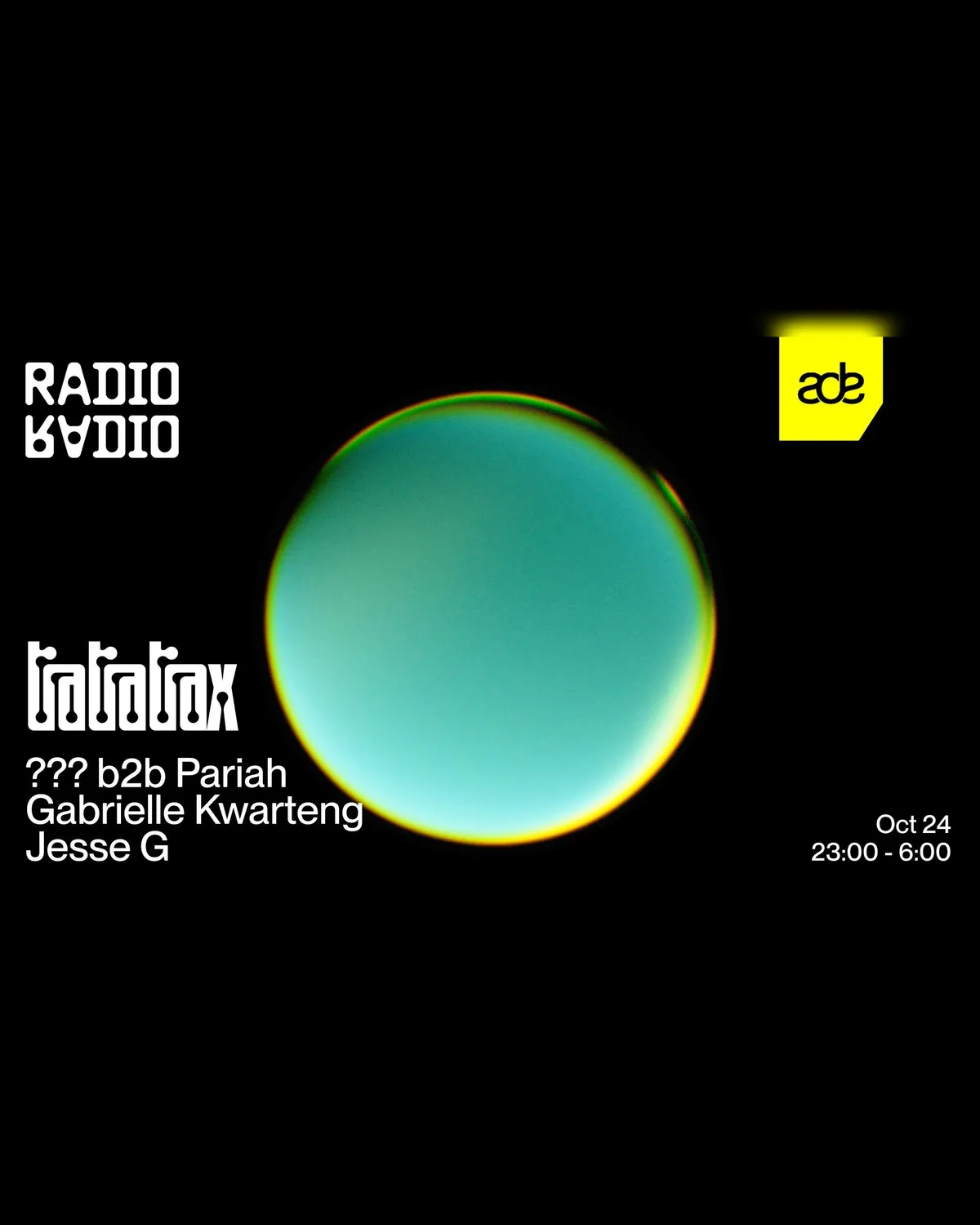 ADE: TraTraTrax w/ ??? b2b Pariah • Gabrielle Kwarteng • Jesse G at Radio Radio