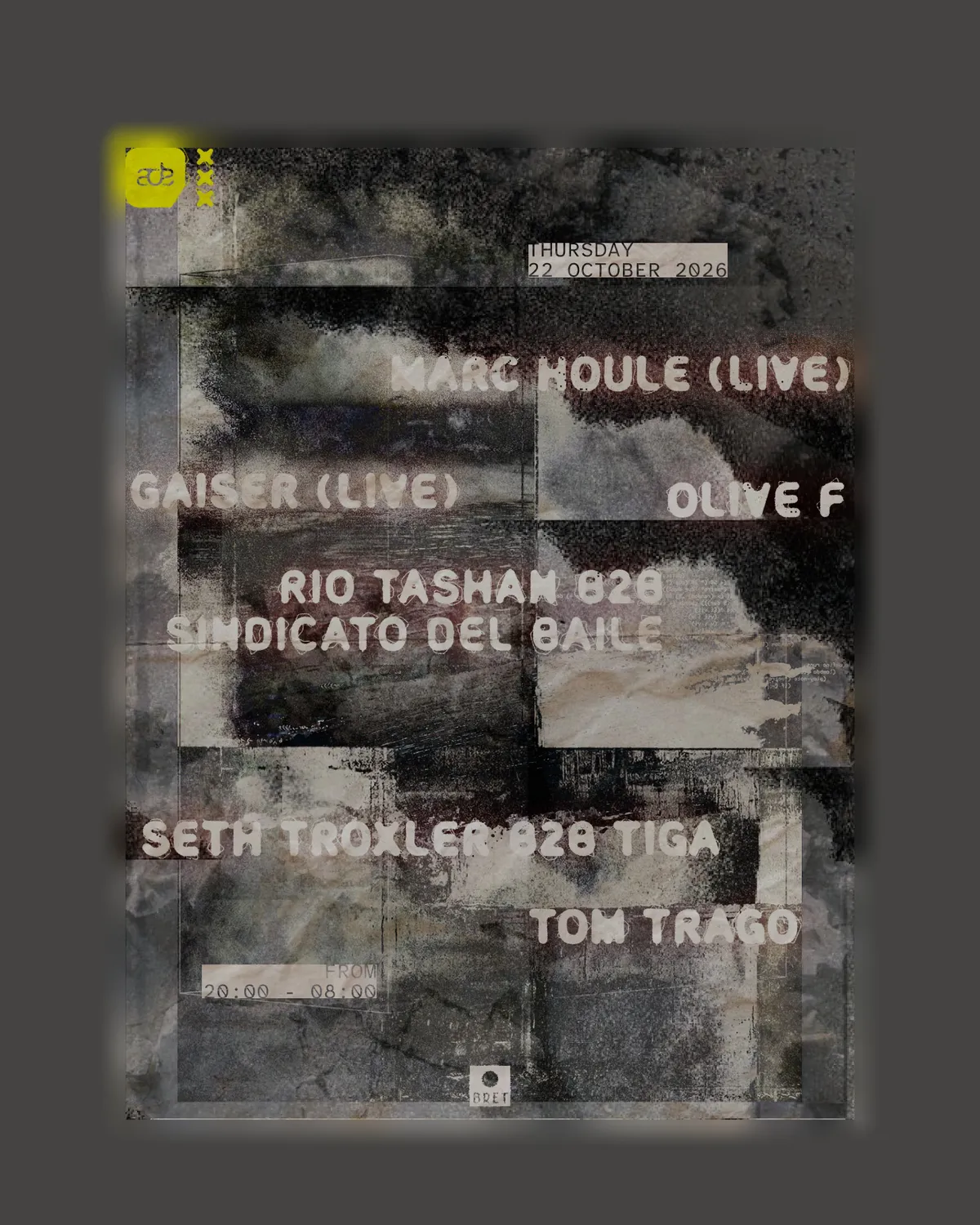 SLACKER - GAISER (LIVE), MARC HOULE (LIVE), OLIVE F, RIO TASHAN B2B SINDICATO DEL BAILE, SETH TROXLER B2B TIGA, TOM TRAGO - ADE at BRET