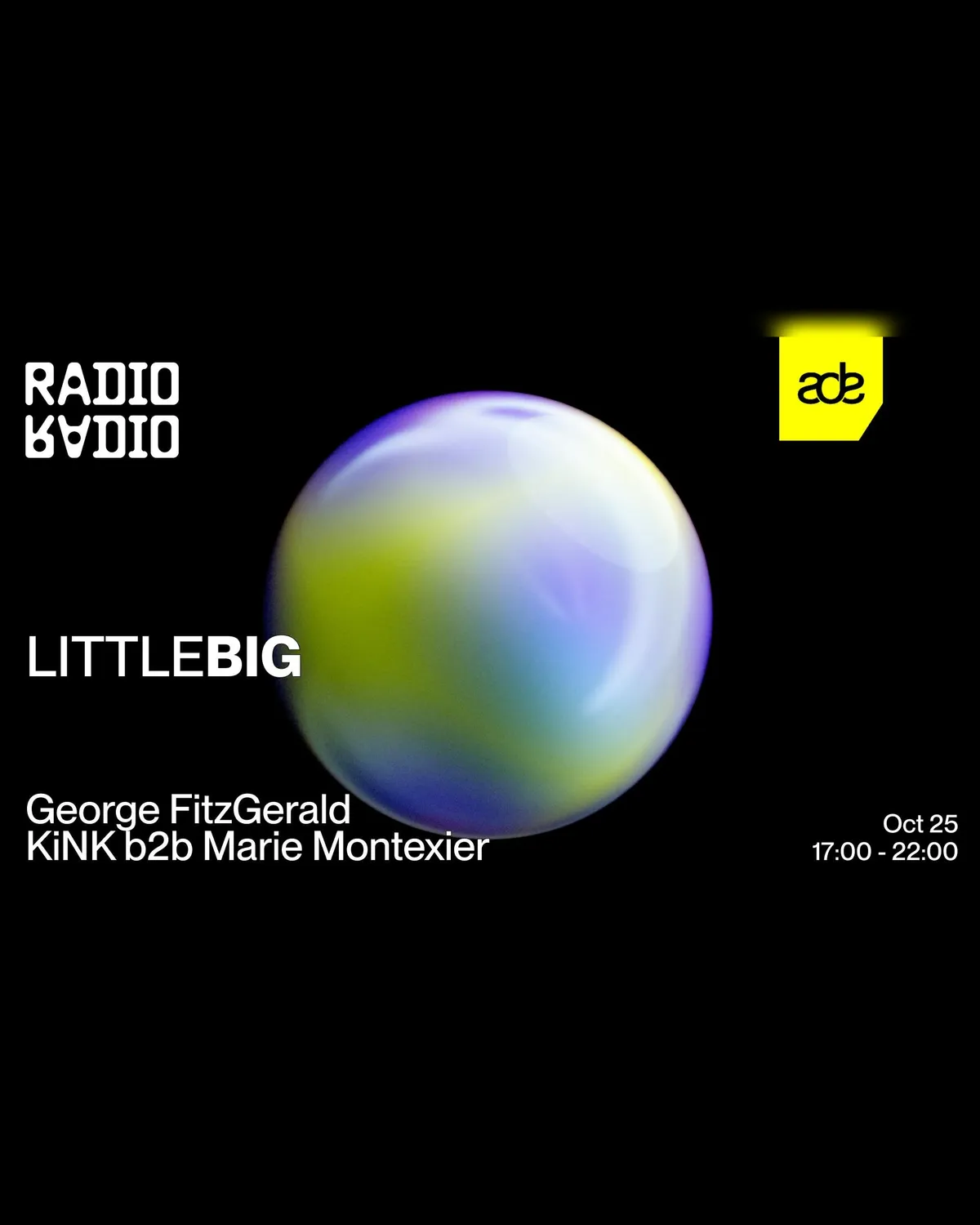 ADE: LITTLEBIG w/ George FitzGerald • Marie Montexier b2b KiNK at Radio Radio