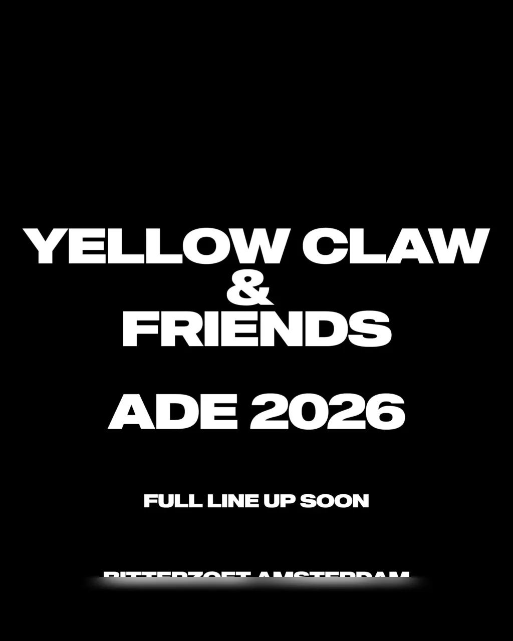 ADE – Yellow Claw & Friends at Bitterzoet