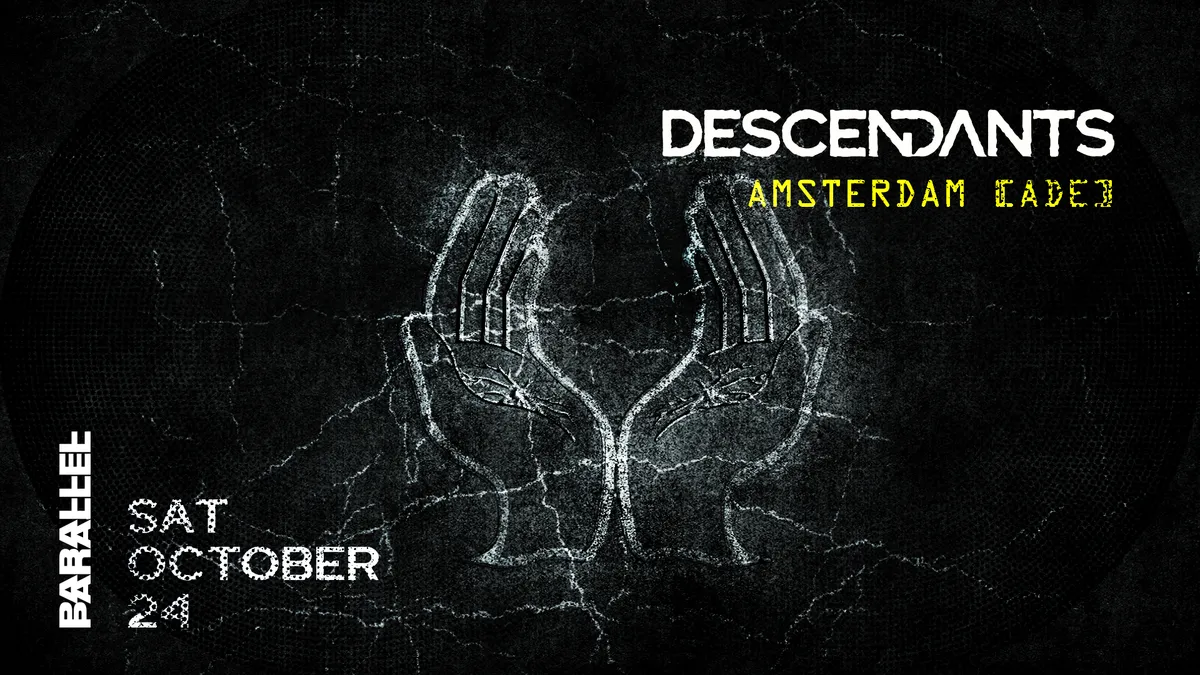 DESCENDANTS - ADE at Parallel