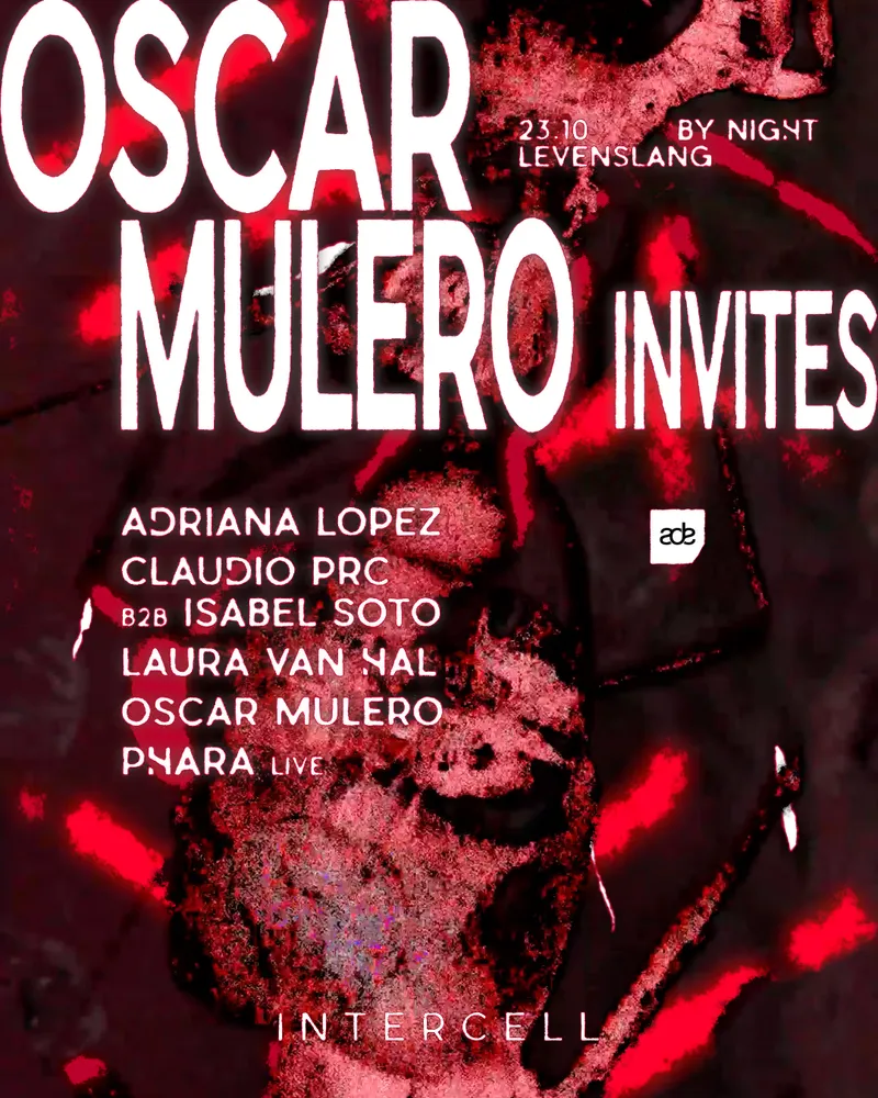 Intercell x Oscar Mulero Invites | ADE By Night at BAJES Amsterdam