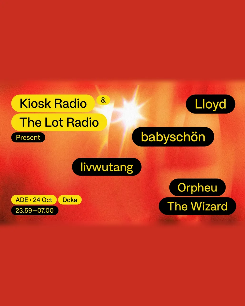 Kiosk Radio x The Lot Radio x Doka Studio (ADE clubnight) w/ livwutang | Orpheu The Wizard | Lloyd | babyschön at DOKA